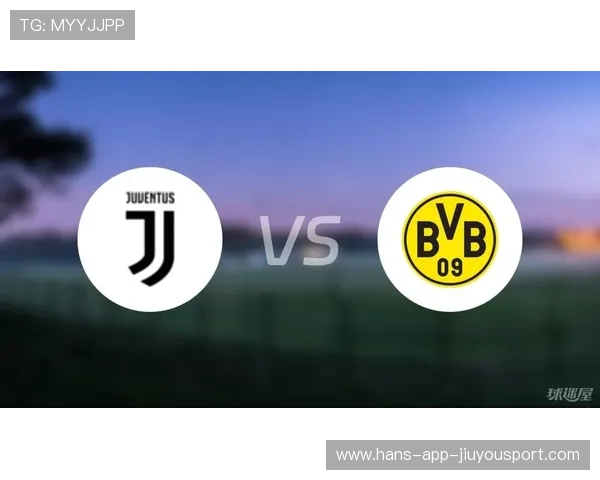 锋线与中场双重较量，尤文多特对决升级，尤文vs多特